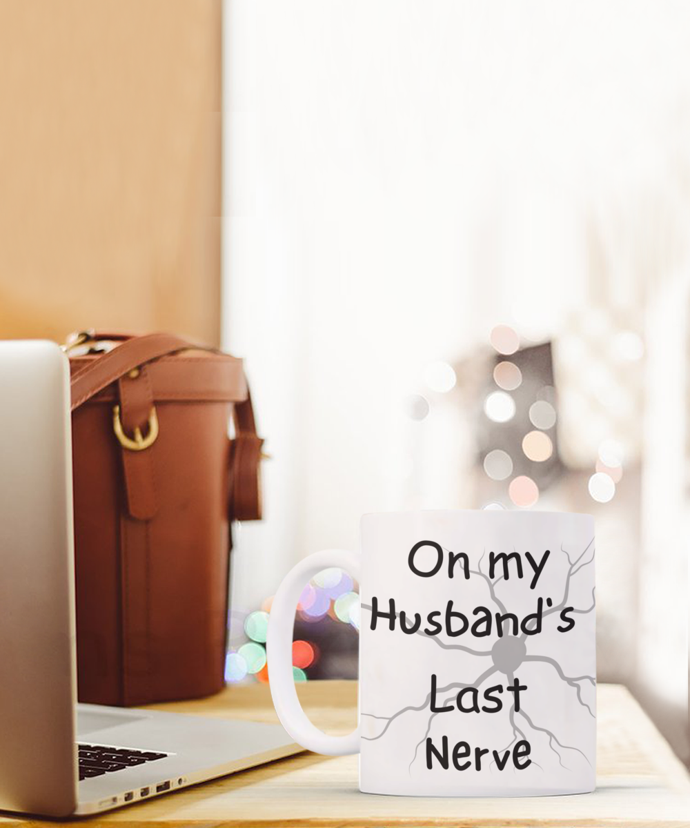 Husband's Last Nerve