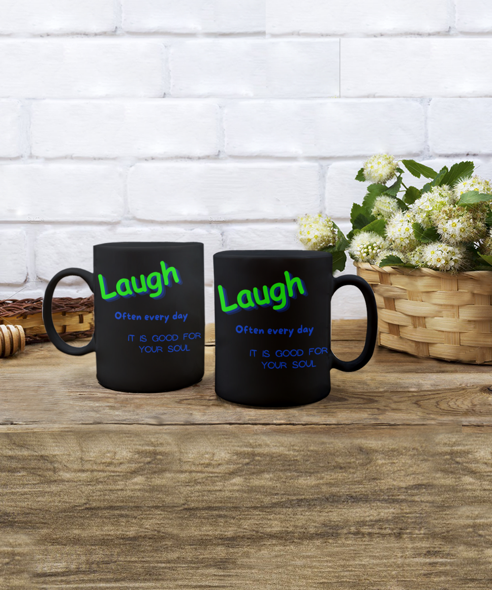 Laugh Often Every Day Mug